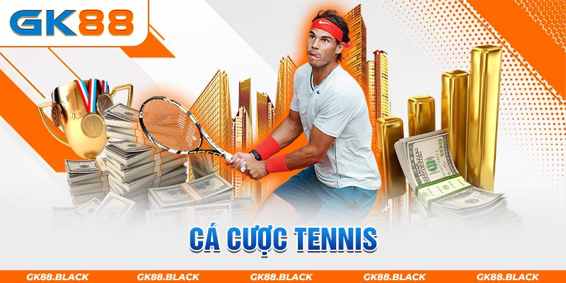 cá cược tennis tại GK88